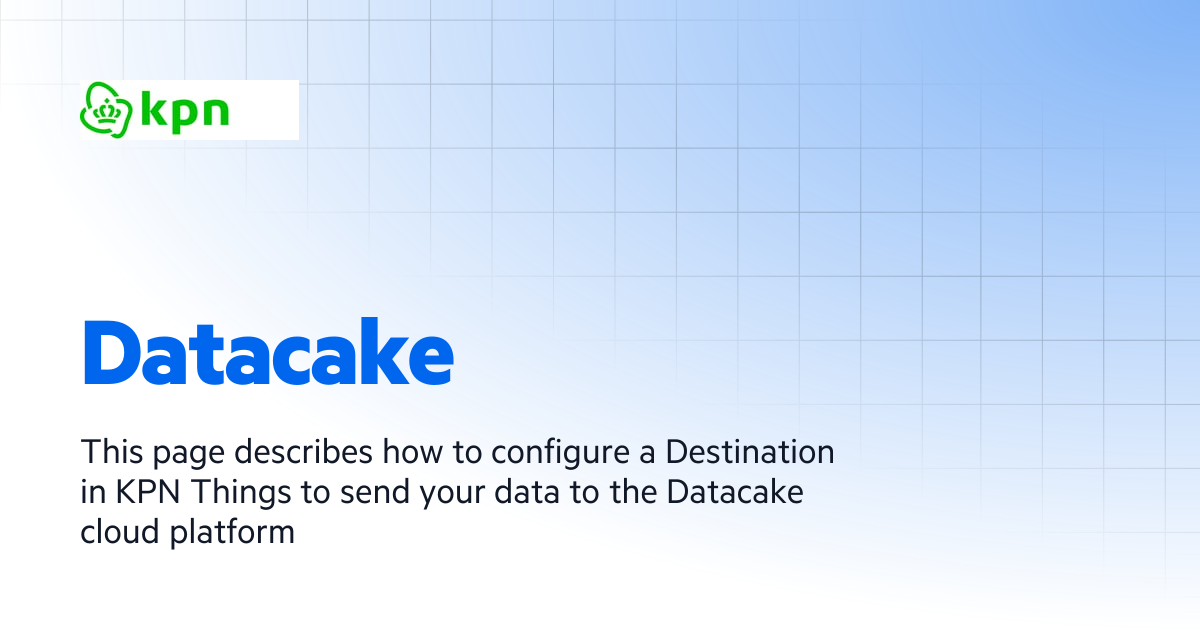 Datacake | KPN Things User Guide